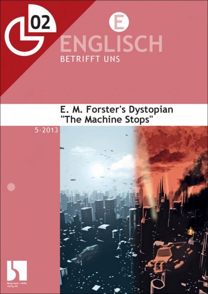 E. M. Forster's Dystopian "The Machine Stops"