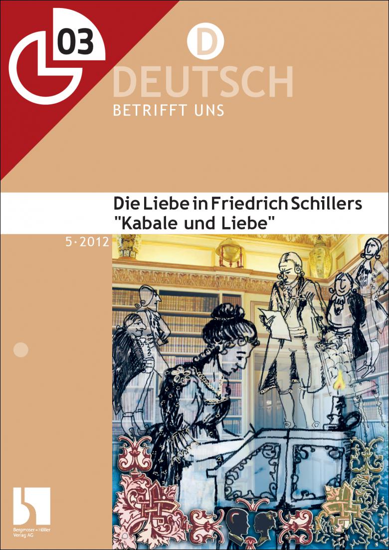 Kabale Und Liebe 4 Akt 2 Szene Sprachliche Mittel Die Liebe in Friedrich Schillers "Kabale und Liebe" | Arbeitsblätter Online