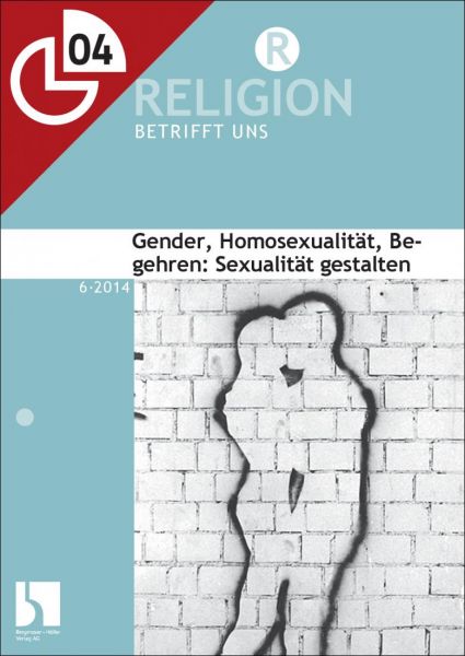 Gender, Homosexualität, Begehren: Sexualität gestalten