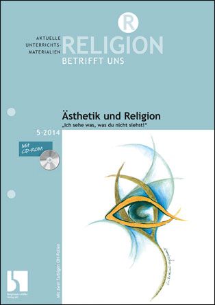Ästhetik und Religion - "Ich sehe was, was du nicht siehst"