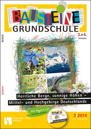 Herrliche Berge, sonnige Höhen - Mittel- und Hochebirge Deutschlands