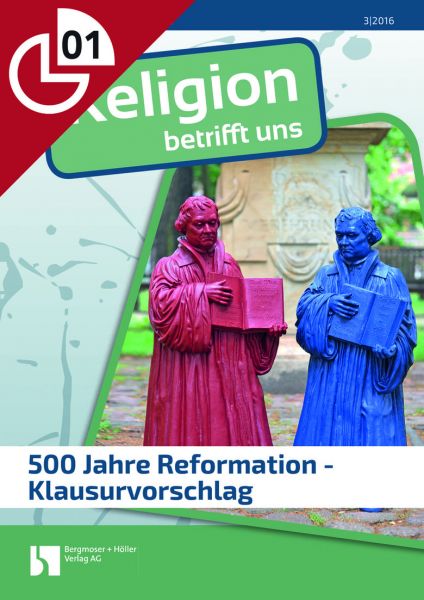 500 Jahre Reformation - Klausurvorschlag