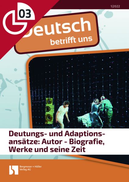 Deutungs- und Adaptionsansätze; Autor - Biografie, Werke und seine Zeit