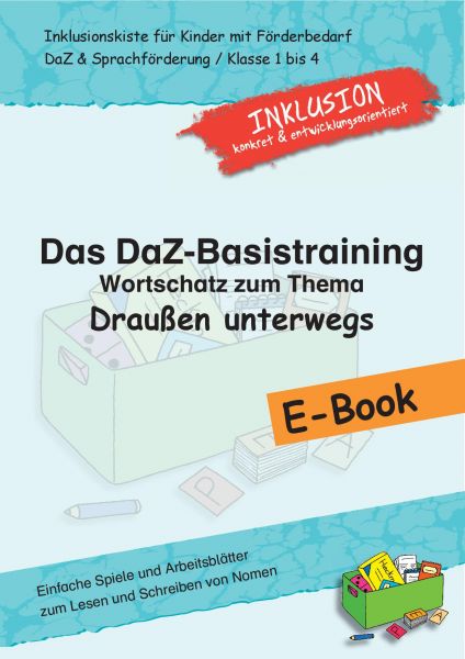 Das DaZ-Basistraining: Wortschatz zum Thema "Draußen unterwegs"