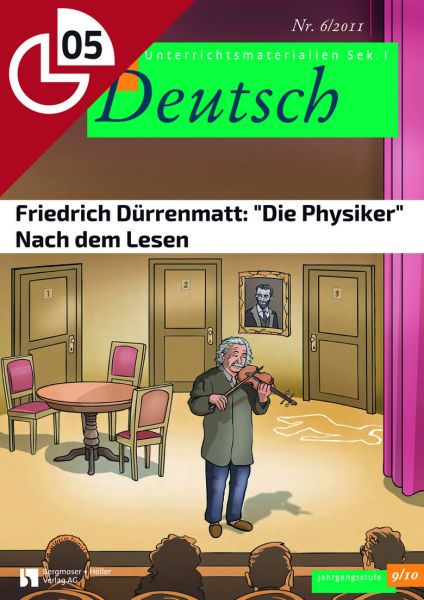 Friedrich Dürrenmatt: "Die Physiker" - Nach dem Lesen (Heftteil 5)