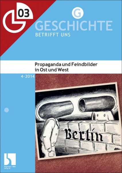 Propaganda und Feindbilder in Ost und West