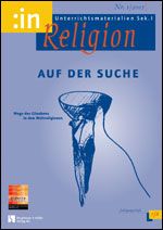 Auf der Suche - Wege des Glaubens in den Weltreligionen (kath.+ ev. 7/8)