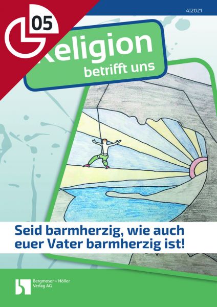 Seid barmherzig, wie auch euer Vater barmherzig ist!