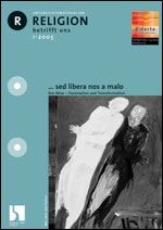 ... sed libera nos a malo. Das Böse - Faszination und Transformation