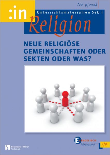 Neue religiöse Gemeinschaften oder Sekten oder was? (ev. 7/8)
