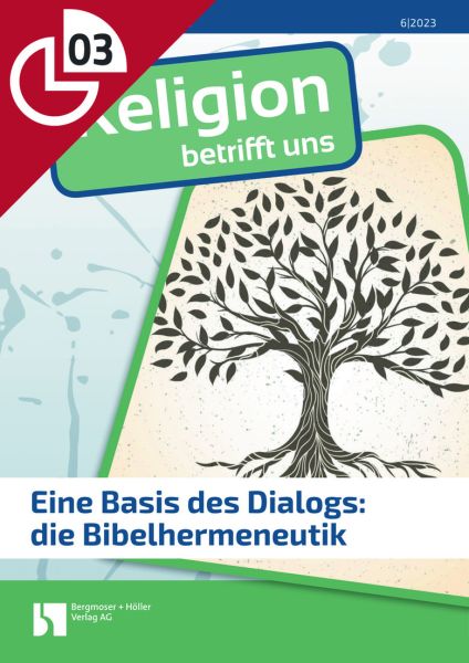 Eine Basis des Dialogs: die Bibelhermeneutik