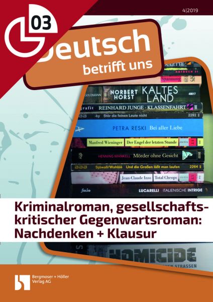 Kriminalroman, gesellschaftskritischer Gegenwartsroman: Nachdenken + Klausur