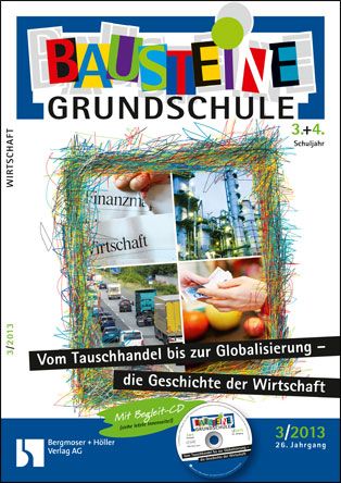 Vom Tauschhandel bis zur Globalisierung - Die Geschichte der Wirtschaft (3+4)