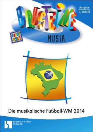 Die musikalische Fußball-WM 2014