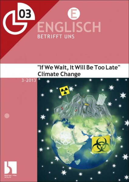 Climate Change: "If We Wait, It Will Be Too Late"