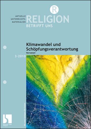 Klimawandel und Schöpfungsverantwortung