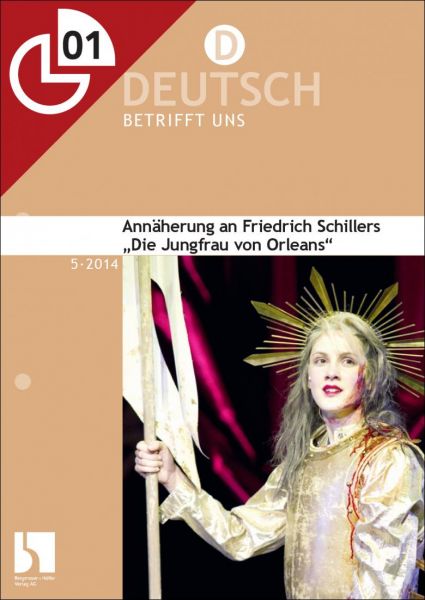 Annäherung an Friedrich Schillers "Die Jungfrau von Orleans"