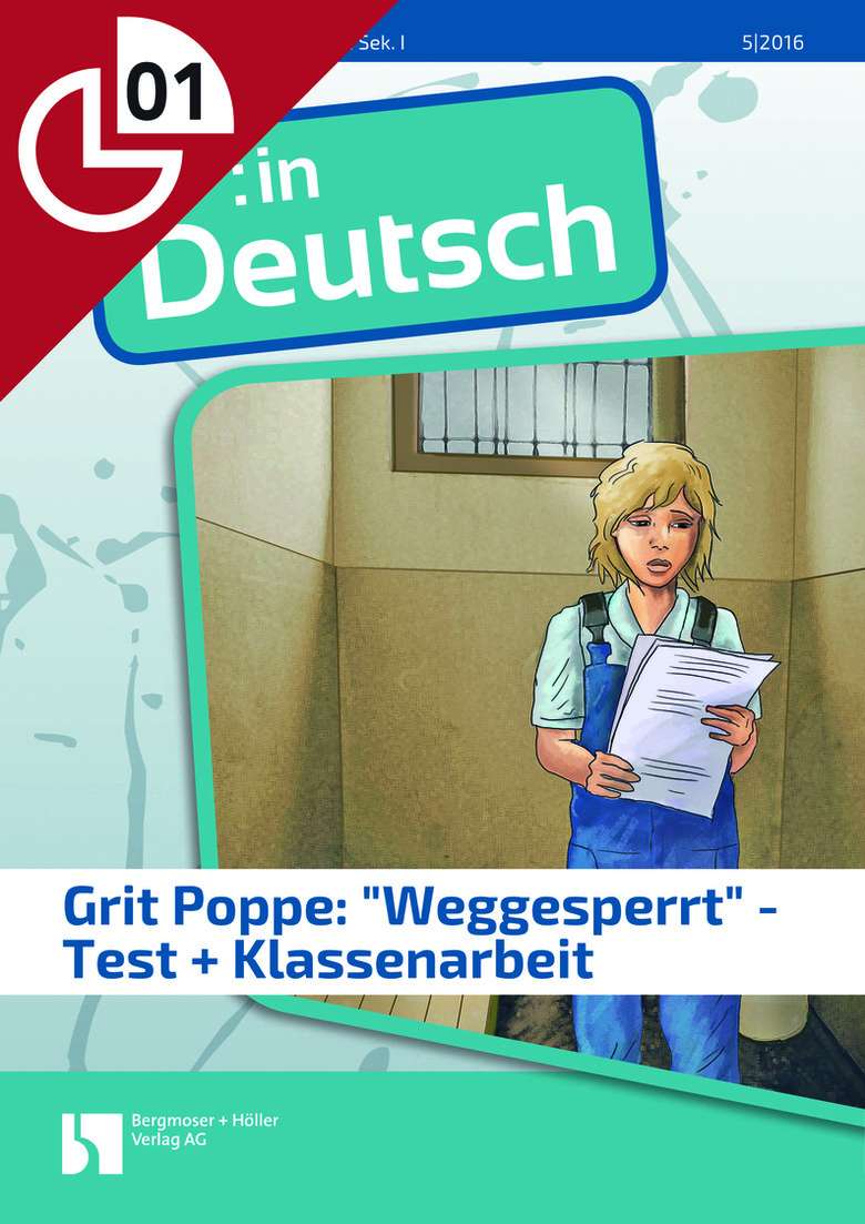 Grit Poppe "Weggesperrt" Test + Klassenarbeit MEIN FACH Deutsch