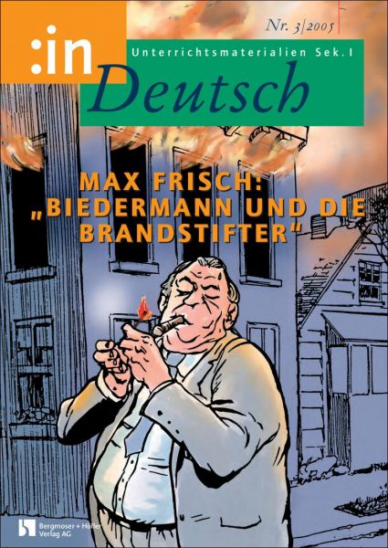Max Frisch: "Biedermann und die Brandstifter" (Klasse 9/10)