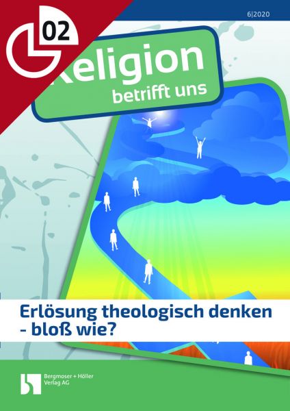 Erlösung theologisch denken - bloß wie?