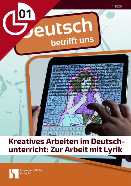 Kreatives Arbeiten im Deutschunterricht: Zur Arbeit mit Lyrik