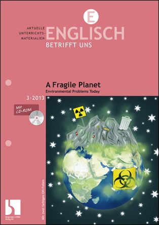 A Fragile Planet. Environmental Problems Today