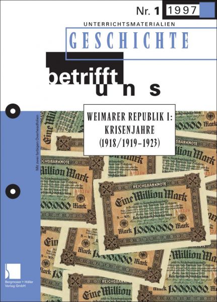 Weimarer Republik I: Krisenjahre (1918/1919-1923)