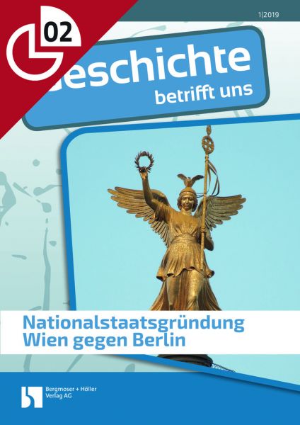 Nationalstaatsgründung - Wien gegen Berlin
