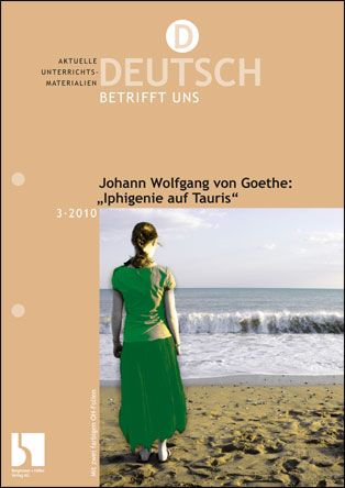 Johann Wolfgang von Goethe: Iphigenie auf Tauris