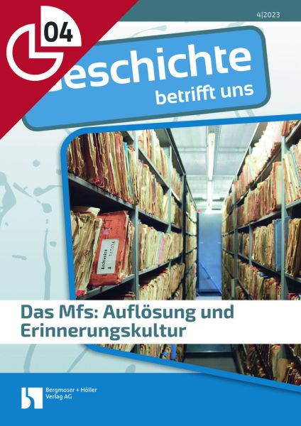 Das MfS: Auflösung und Erinnerungskultur