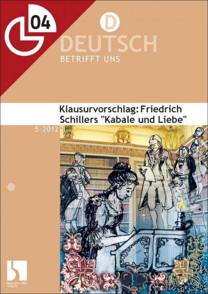 Klausurvorschlag: Friedrich Schillers "Kabale und Liebe"