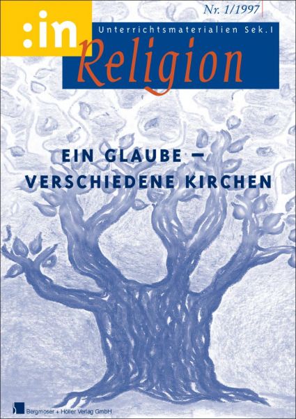 Ein Glaube - Verschiedene Kirchen