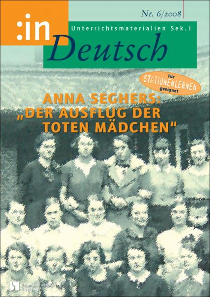 Anna Seghers: Der Ausflug der toten Mädchen (Klasse 9/10)