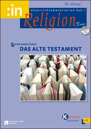 Roter Faden durch das Alte Testament (kath 5/6)