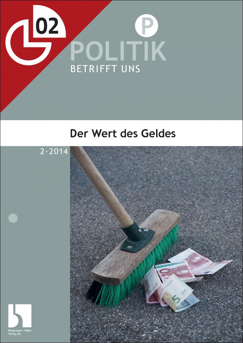 Wovon Ist Der Wert Des Geldes Abhängig Der Wert des Geldes | Politik betrifft uns | Politik | Sekundarstufe II
