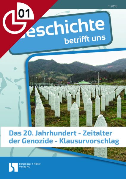 Das 20. Jahrhundert: Zeitalter der Genozide - Klausurvorschlag