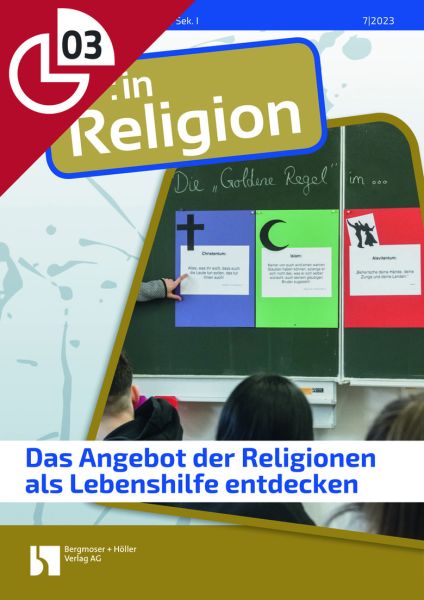 Das Angebot der Religionen als Lebenshilfe entdecken