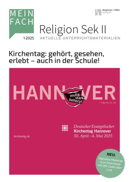 Kirchentag: gehört, gesehen, erlebt - auch in der Schule!