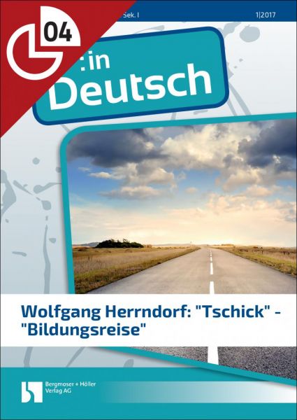 Wolfgang Herrndorf: "Tschick" - "Bildungsreise" (Heftteil 4)