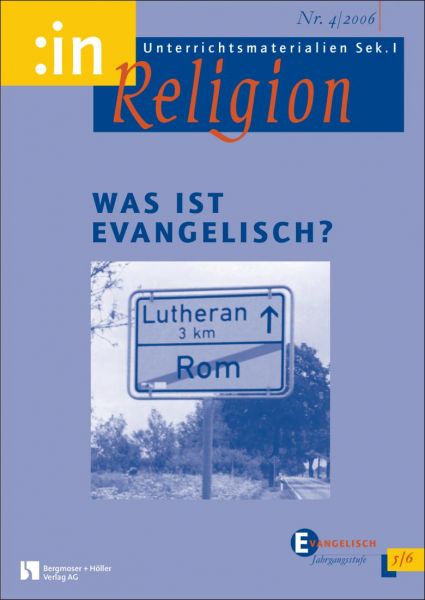 Was ist Evangelisch? (ev. 5/6)