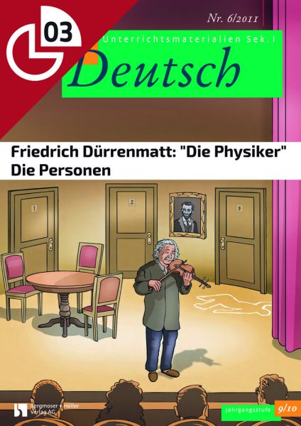 Friedrich Dürrenmatt: "Die Physiker" - Die Personen (Heftteil 3)