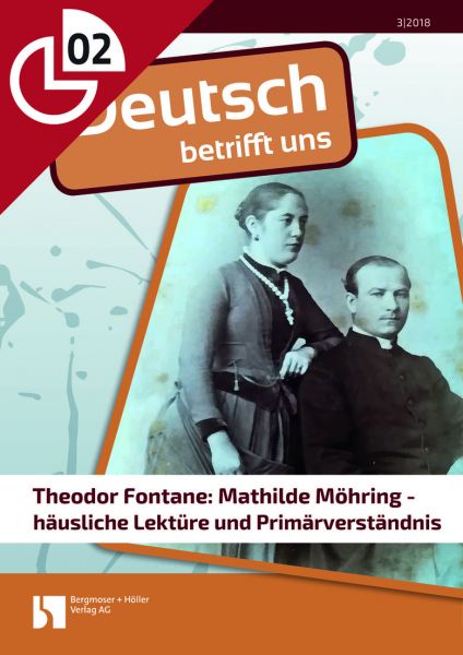 Theodor Fontane: Mathilde Möhring, häusliche Lektüre und Primärverständnis