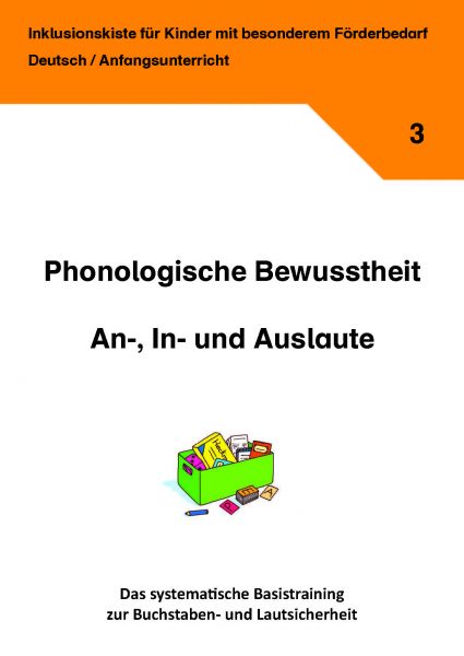 Phonologische Bewusstheit - An-, In- und Auslaute