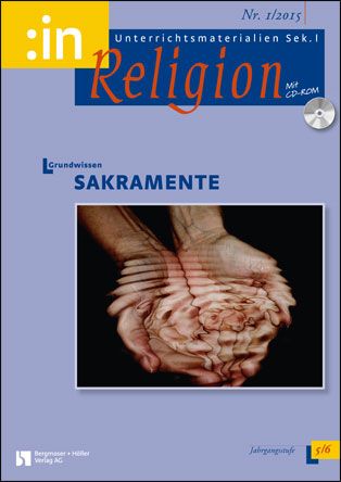 Grundwissen Sakramente (ev. + kath. 5/6)