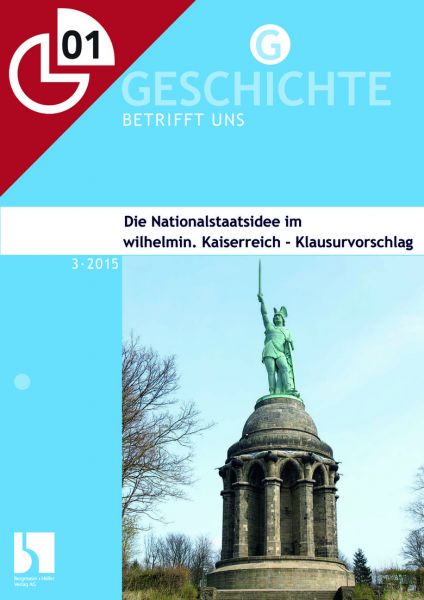 Die Nationalstaatsidee im wilhelminischen Kaisereich - Klausurvorschlag