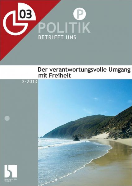 Der verantwortungsvolle Umgang mit Freiheit