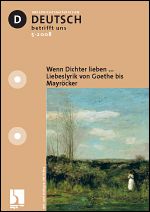 Wenn Dichter lieben ... Liebeslyrik von Goethe bis Mayröcker