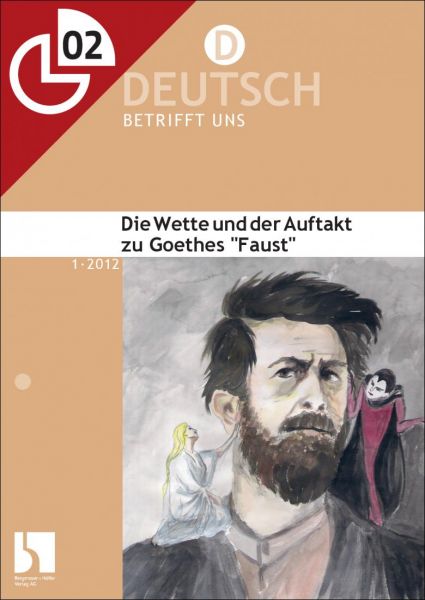 Die Wette und der Auftakt zu Goethes "Faust"