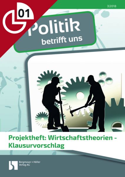 Projektheft: Wirtschaftstheorien - Klausurvorschlag