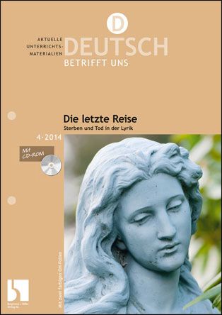 Die letzte Reise. Sterben und Tod in der Lyrik
